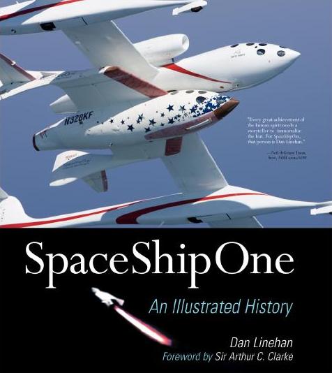 Cover for SpaceShipOne: An Illustrated History by Dan Linehan